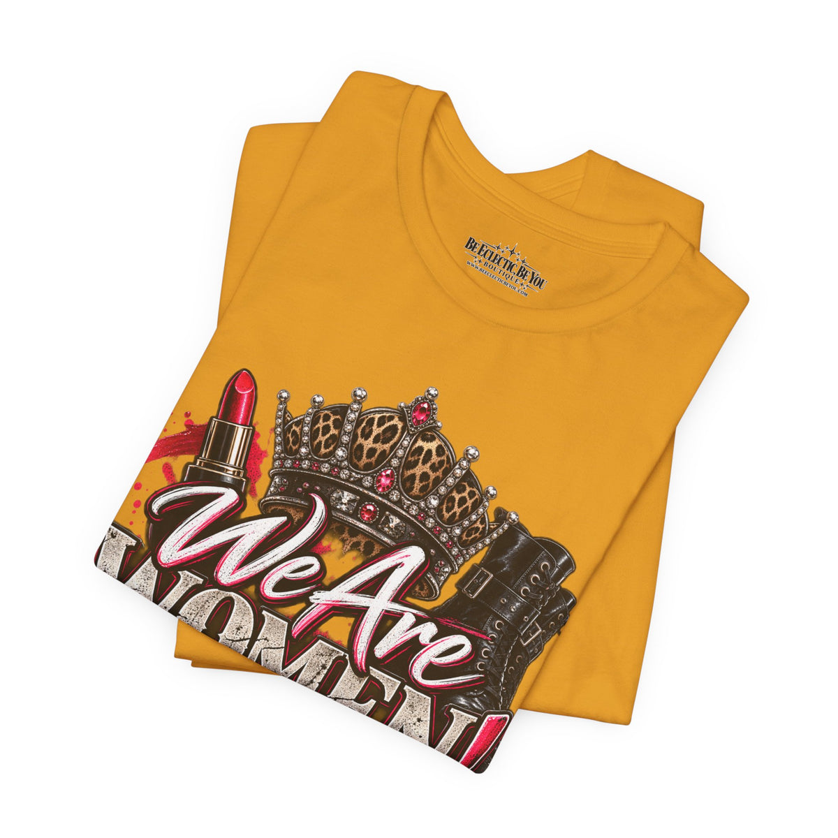We Are Women Empowerment T-Shirt