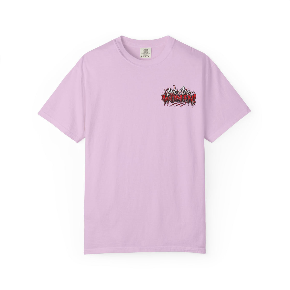 We Are Women T-Shirt — Zombie Apocalypse Funny Survival Tee (ketchup packets)