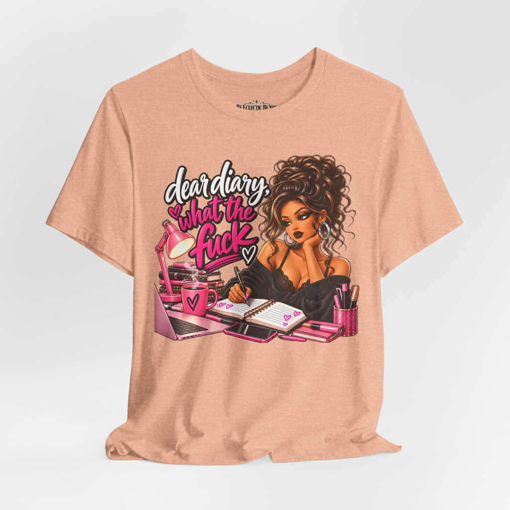 Dear Diary What the F*ck Graphic Tee