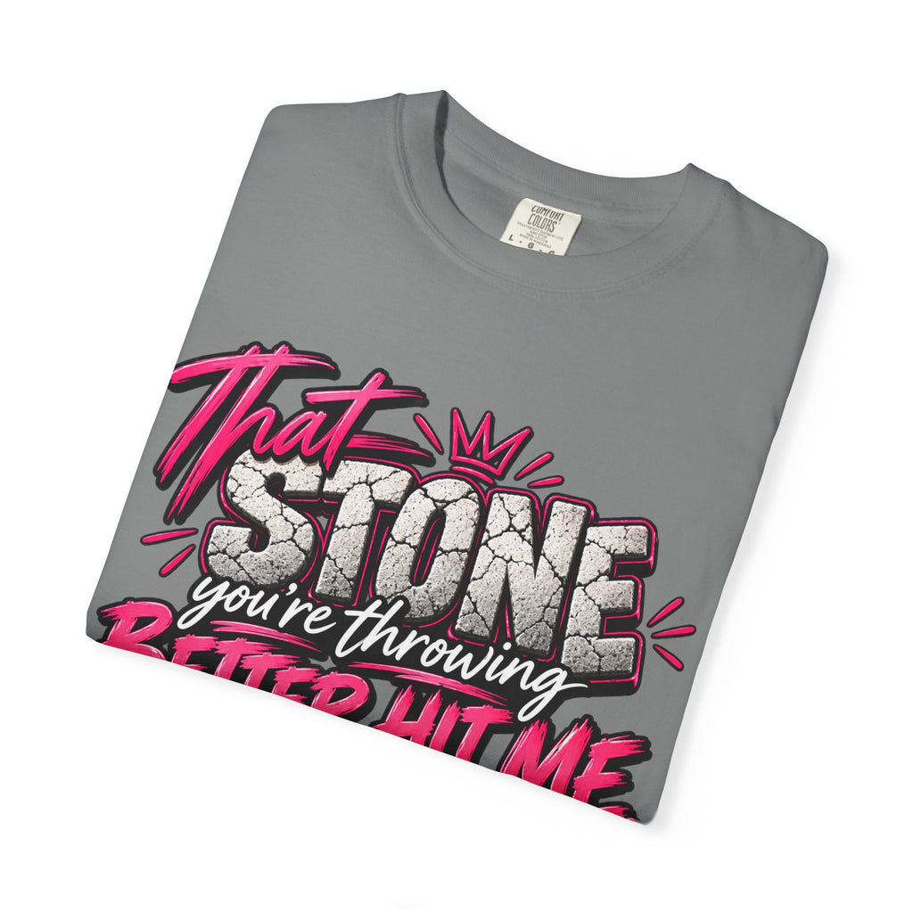That Stone You're Throwing Tee — Funny Personalized Brick Quote T-Shirt