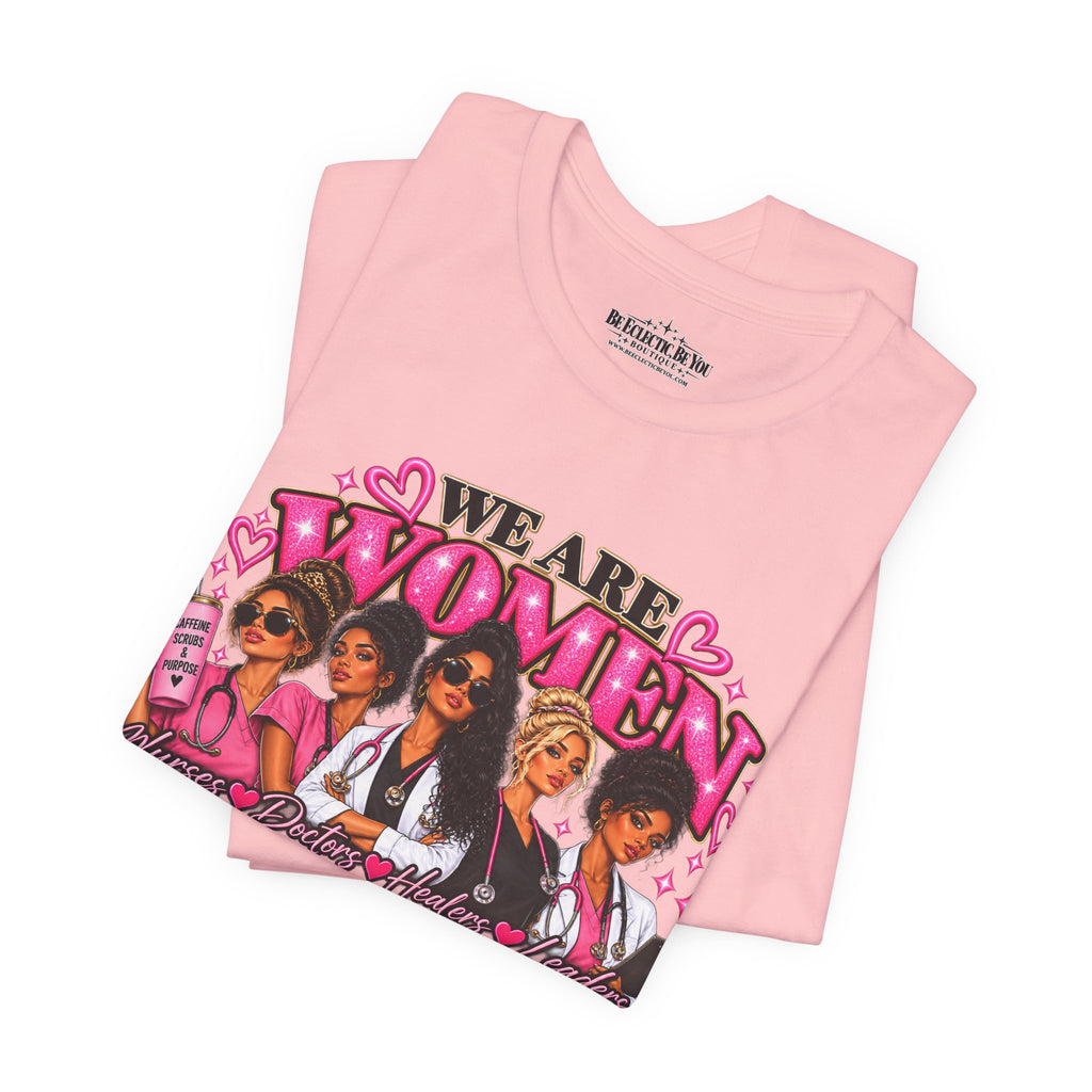 We Are Women Empowerment Graphic T-Shirt