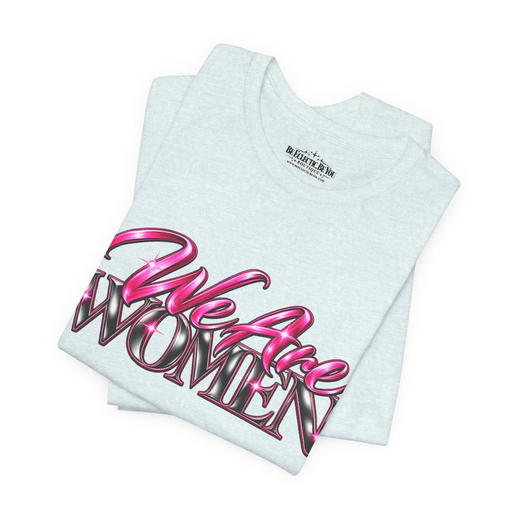 We Are Women Teachers Graphic T-Shirt