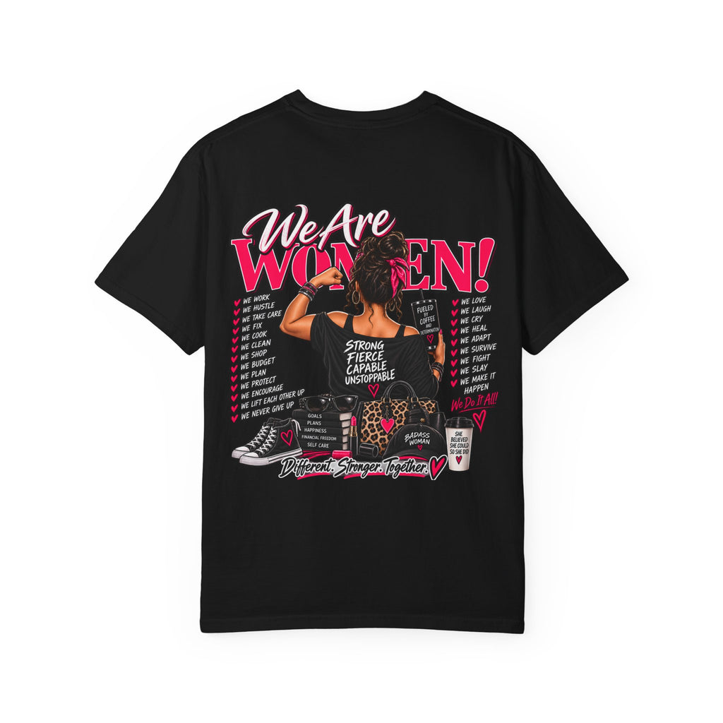 We Are Women T-Shirt — Empowerment Graphic Tee for Women
