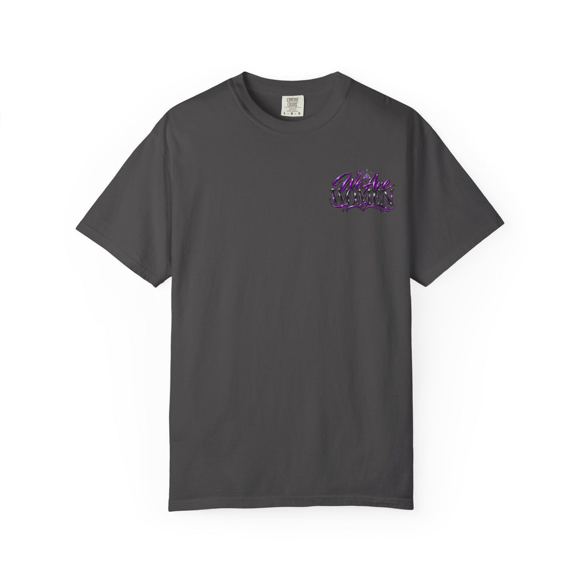 We Are Women T‑Shirt — Feminist Empowerment Graphic Tee (Strong, Resilient, Beautiful)