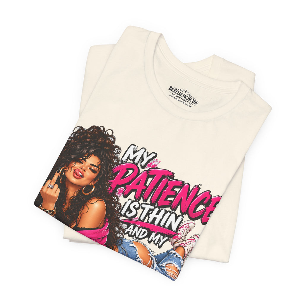 My Patience Is Thinning and I Give a Fuck Is Broken Graphic Tee