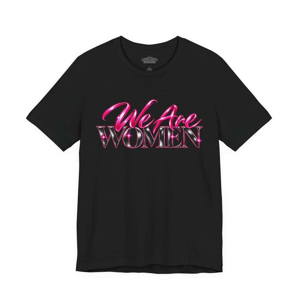 We Are Women EMTs Graphic T-Shirt