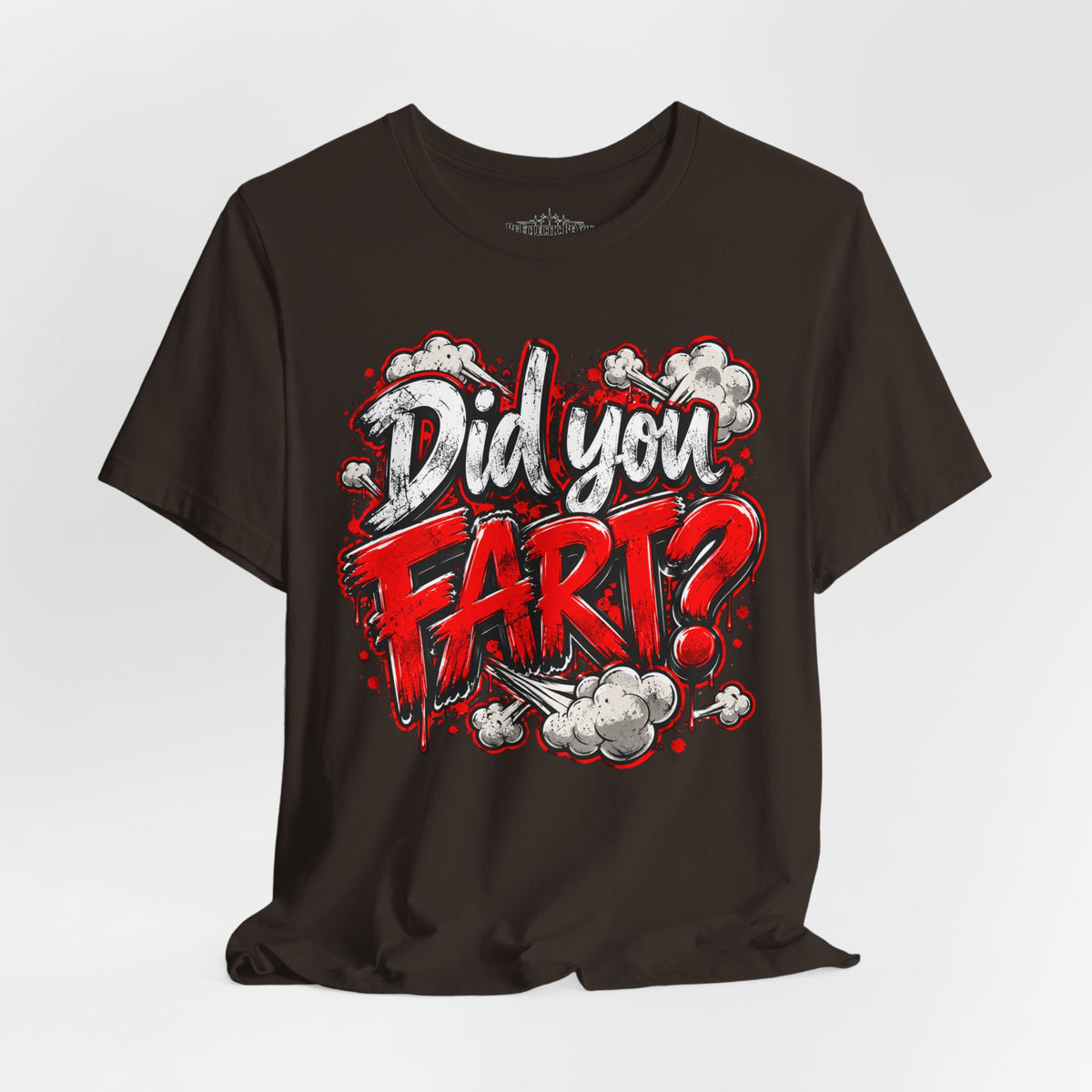 Did You Fart? Funny Humor Graphic T-Shirt