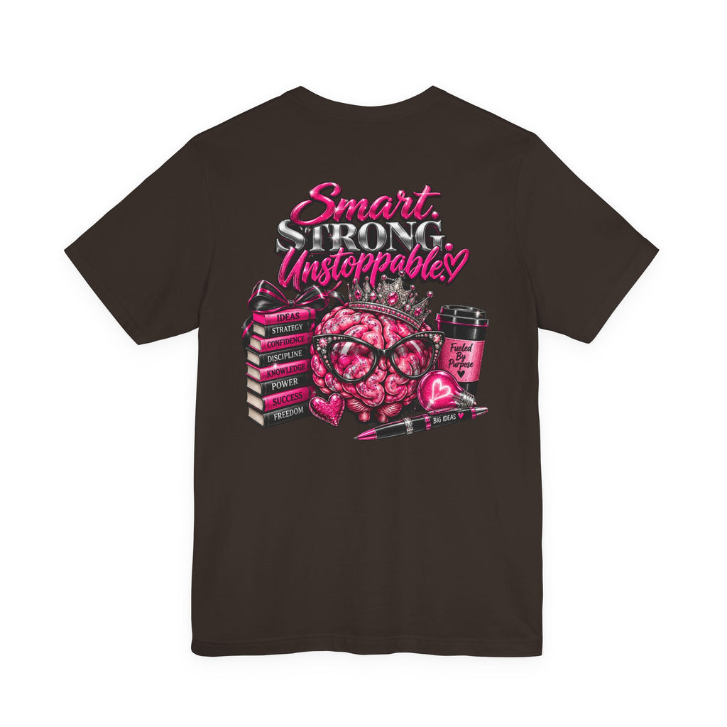 Smart and Unstoppable Women Graphic T-Shirt