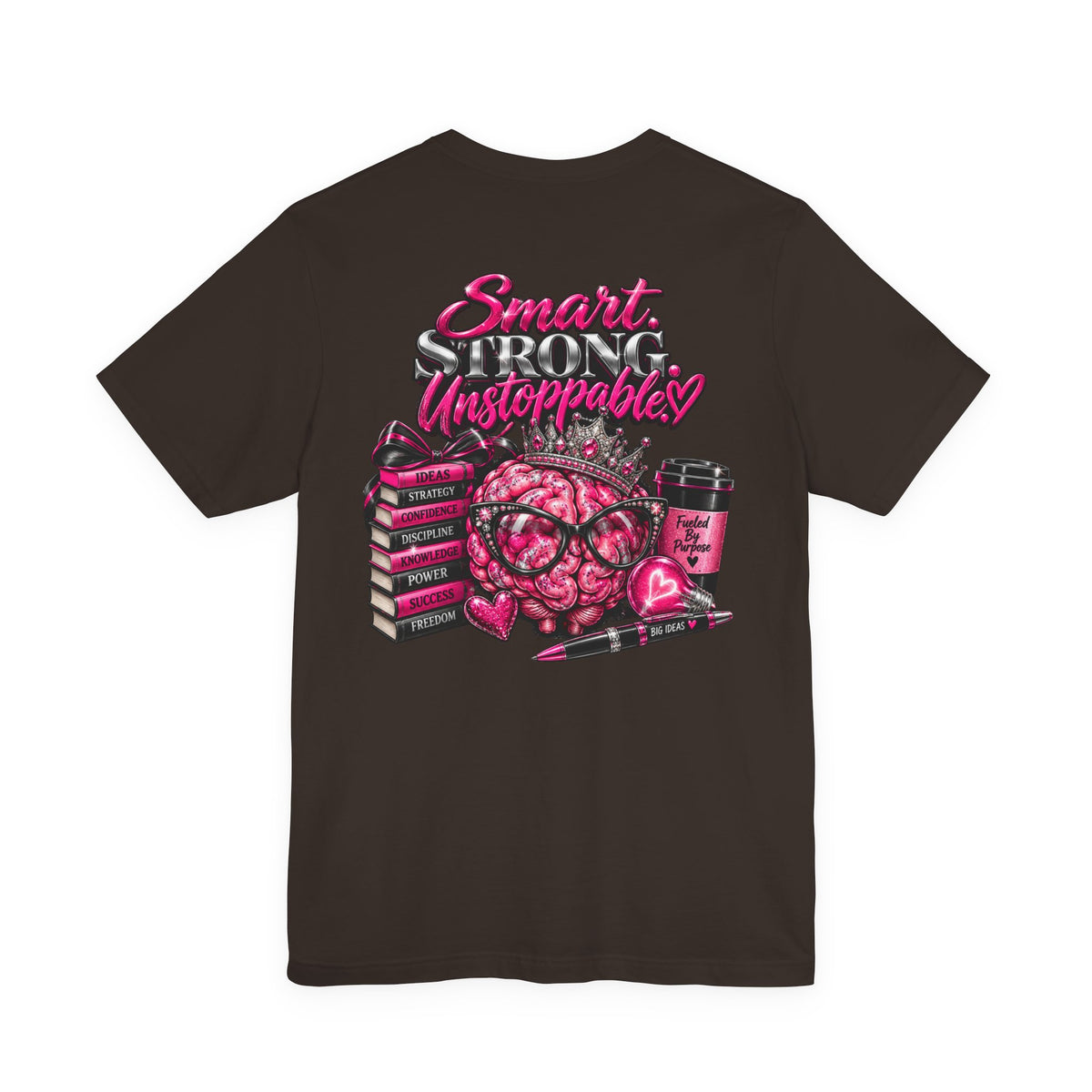 Smart and Unstoppable Women Graphic T-Shirt