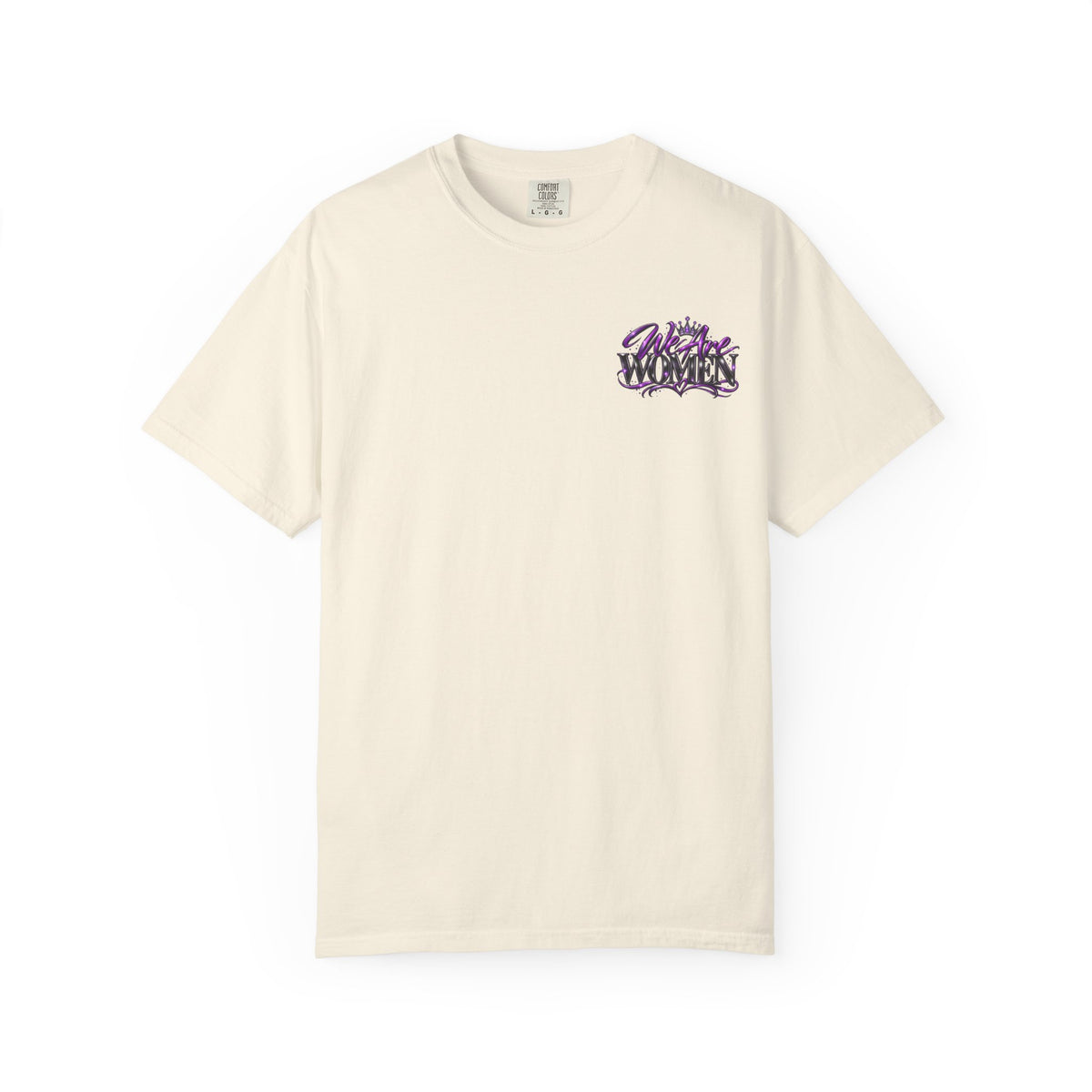 We Are Women T‑Shirt — Feminist Empowerment Graphic Tee (Strong, Resilient, Beautiful)