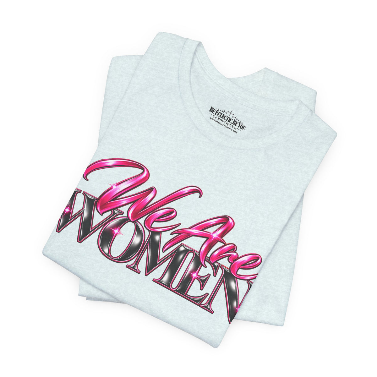 We Are Women EMTs Graphic T-Shirt
