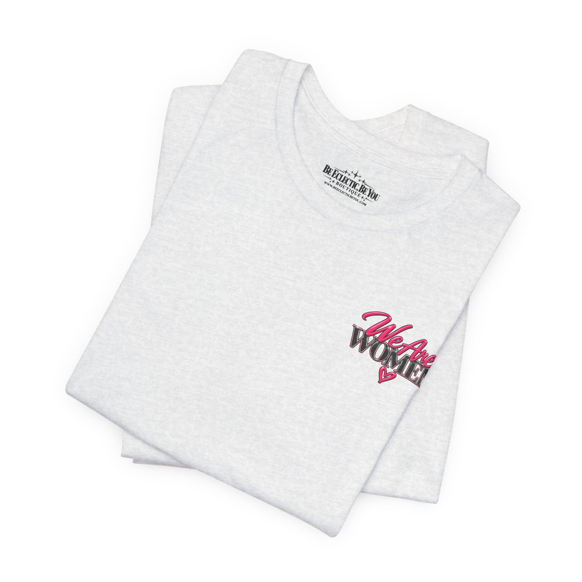 We Are Women Empowerment Graphic Tee
