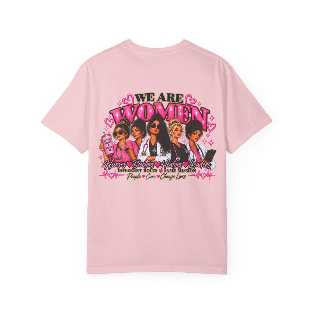 We Are Women Graphic T-Shirt — Feminist Empowerment Tee