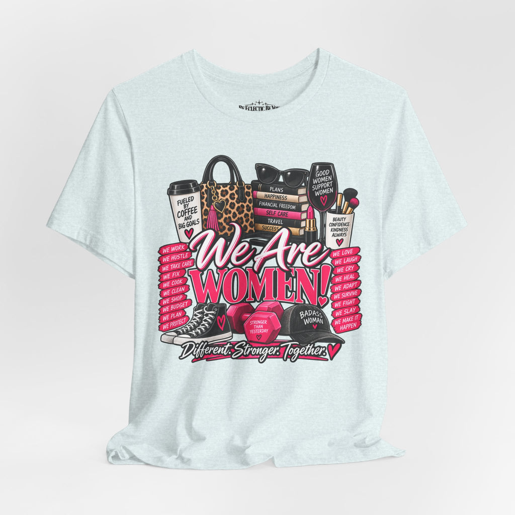 We Are Women Empowerment Graphic T-Shirt