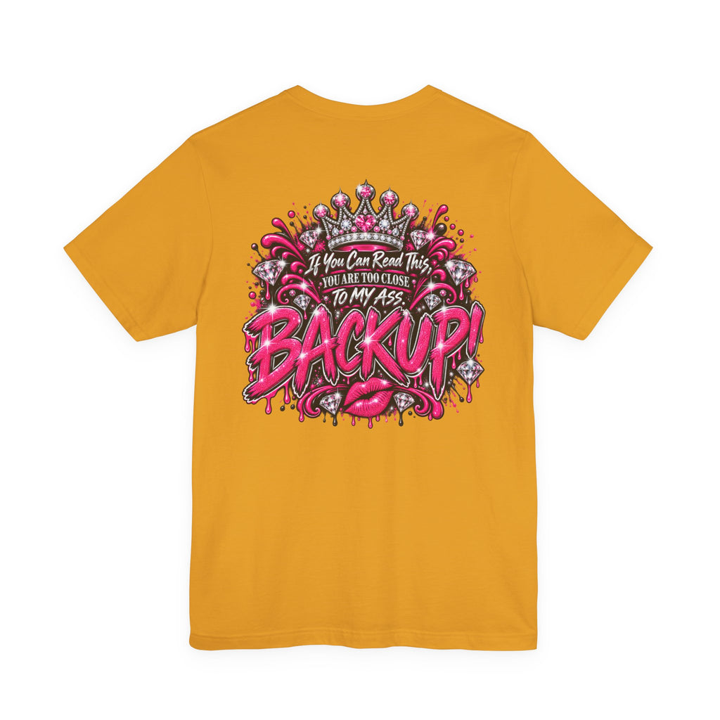 Back Up! Funny Graphic Tee – “If You Can Read This, You’re Too Close”