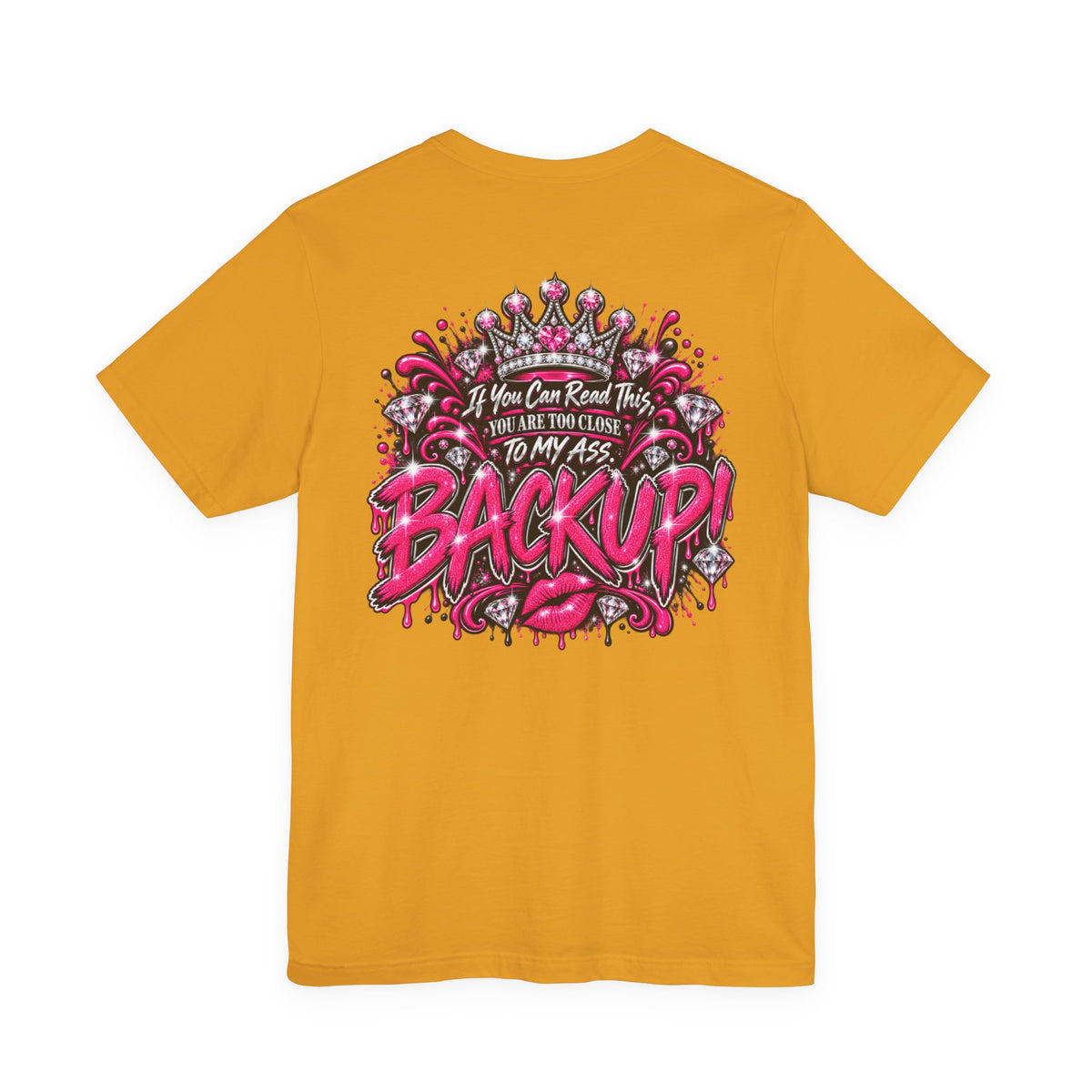 Back Up! Funny Graphic Tee – “If You Can Read This, You’re Too Close”