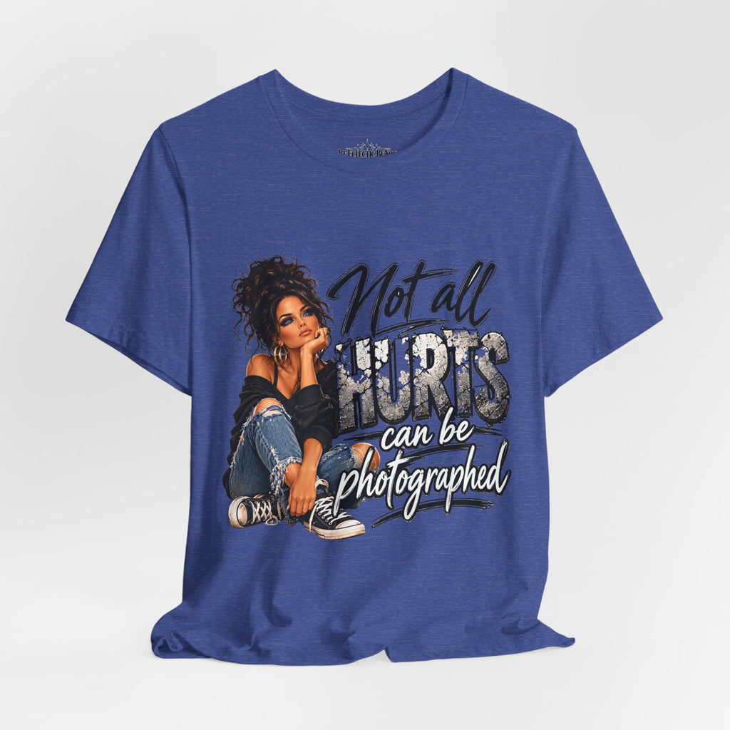Not All Hurts Can Be Photographed Graphic T-Shirt