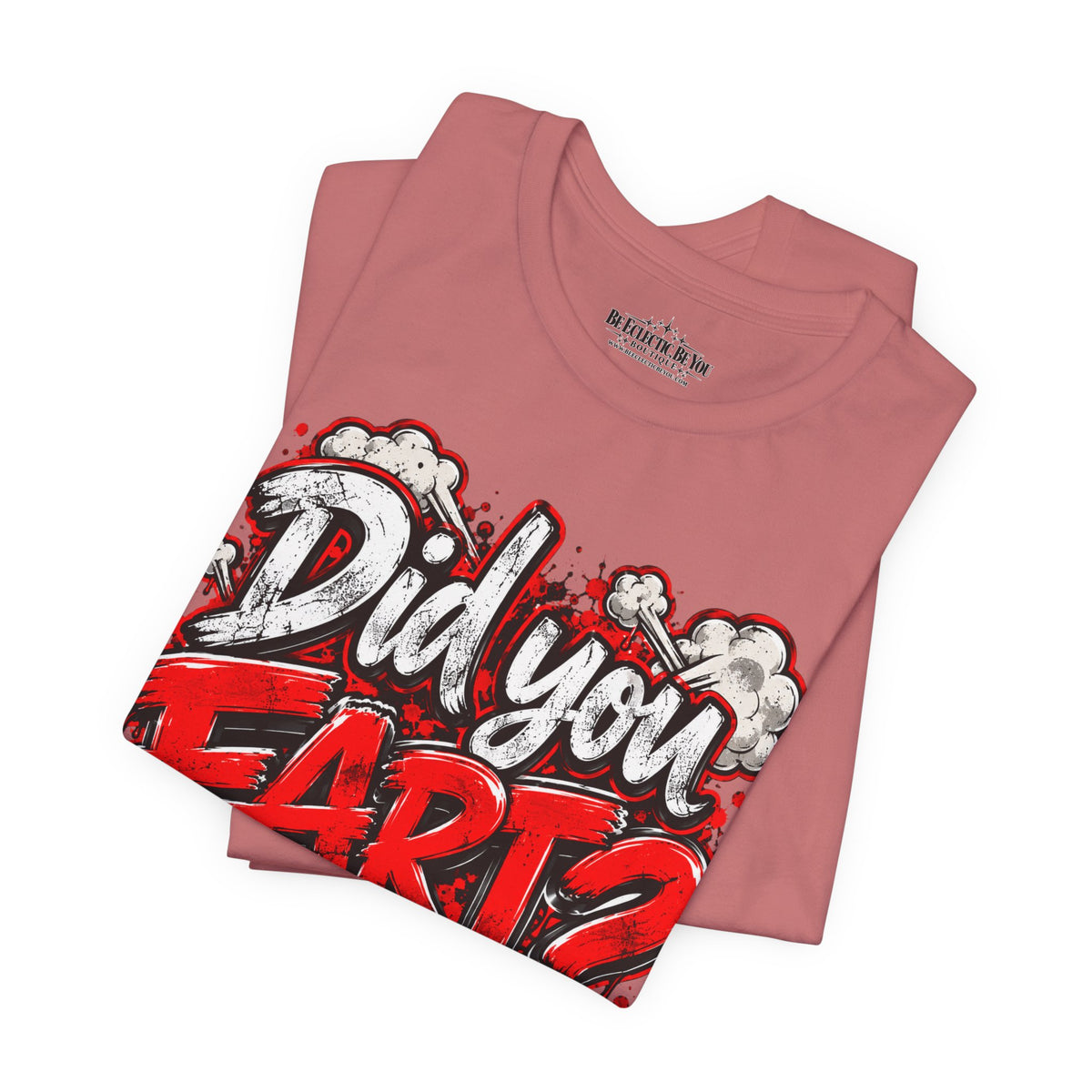 Did You Fart? Funny Humor Graphic T-Shirt
