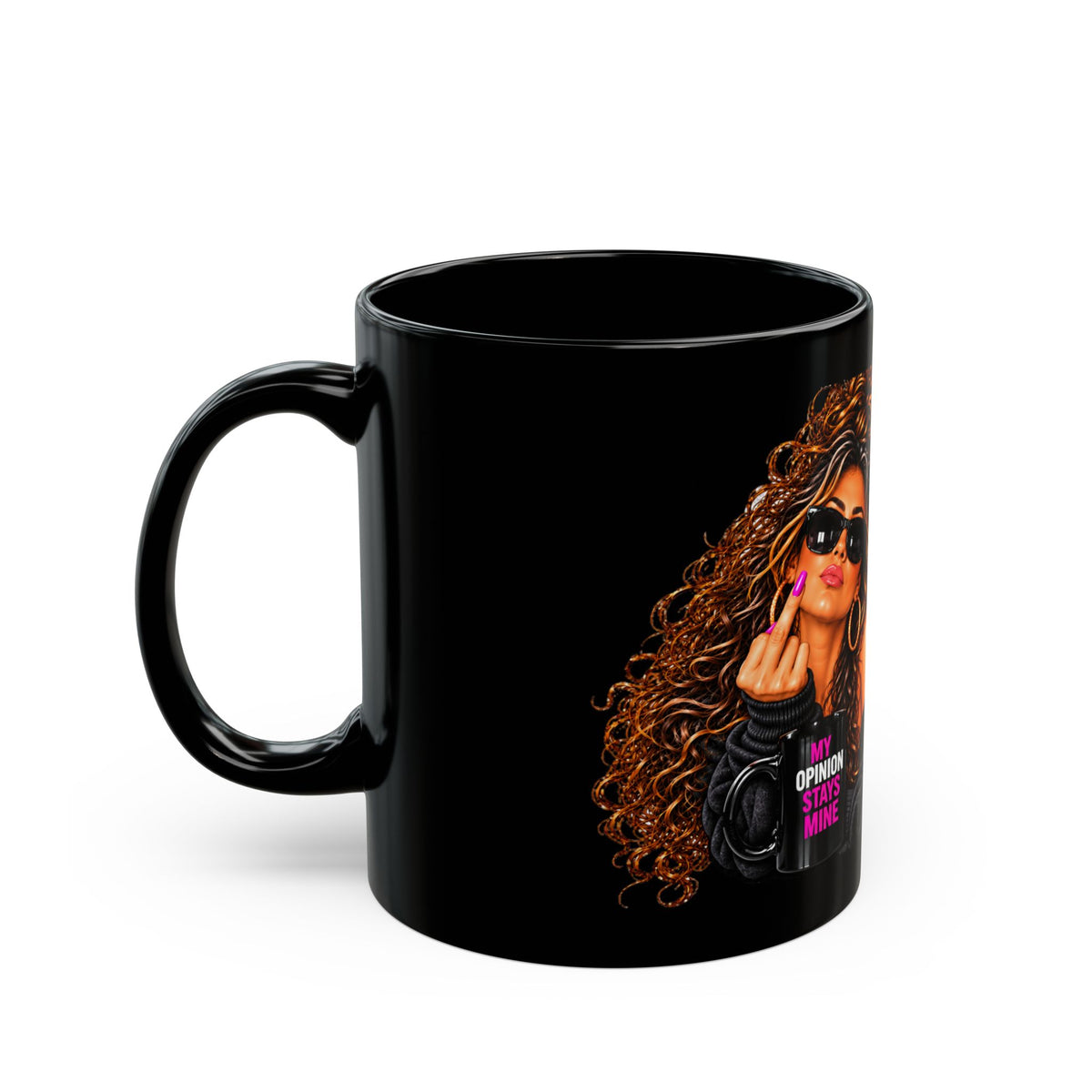 Sassy Woman "You Are Entitled to Your Opinion" Coffee Mug