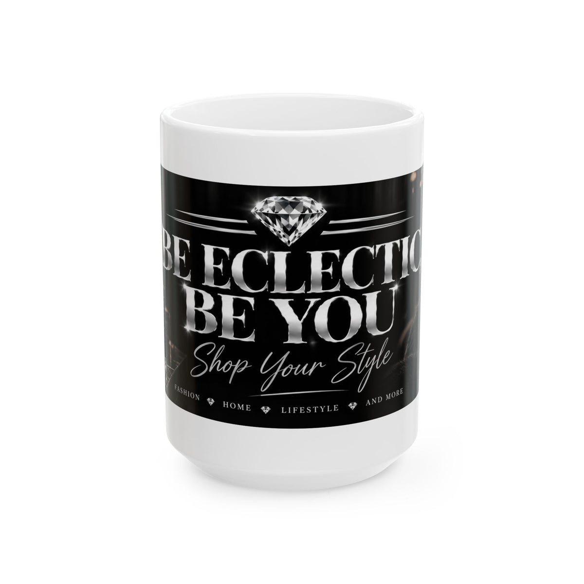 Be Eclectic, Be You Mug