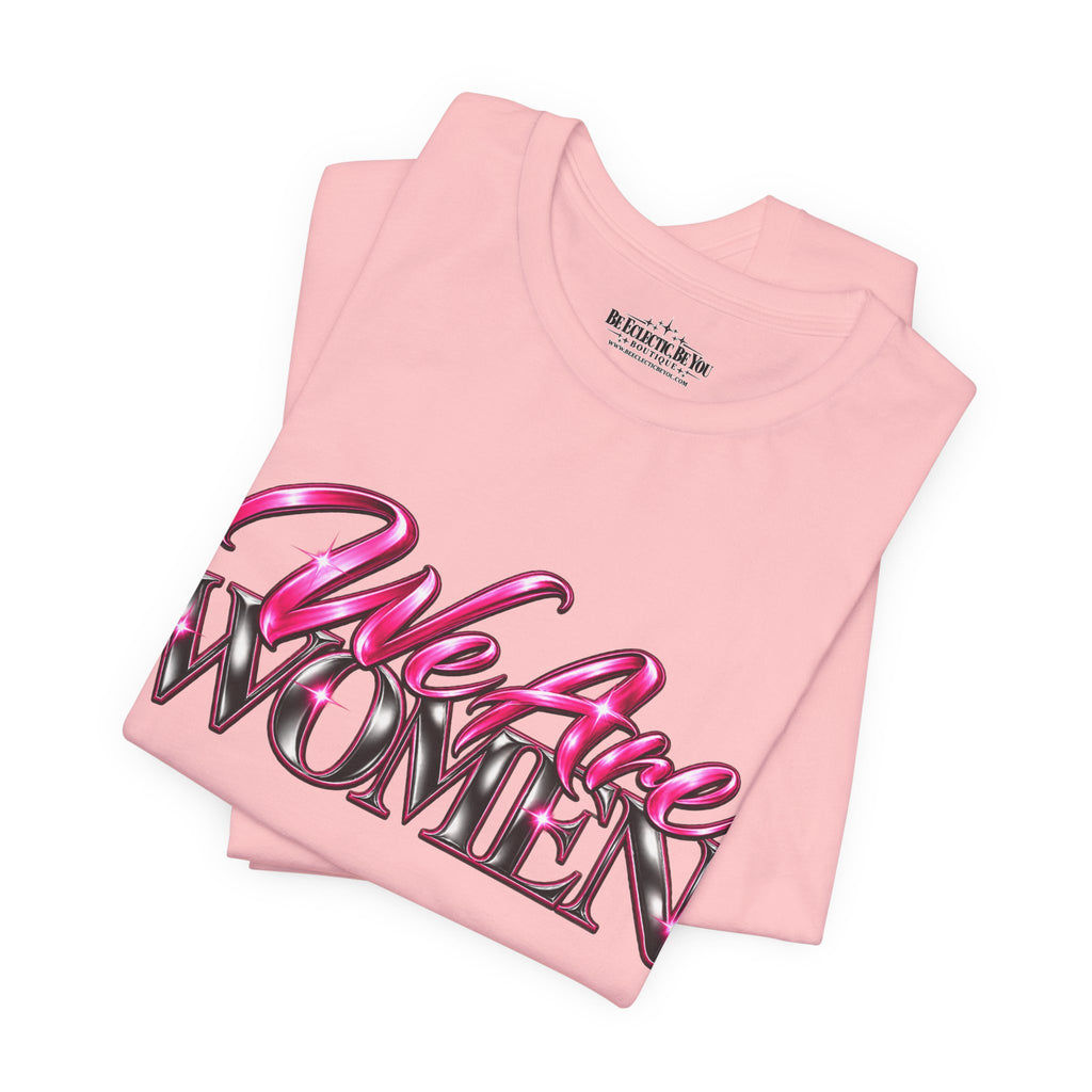 We Are Women Teachers Graphic T-Shirt