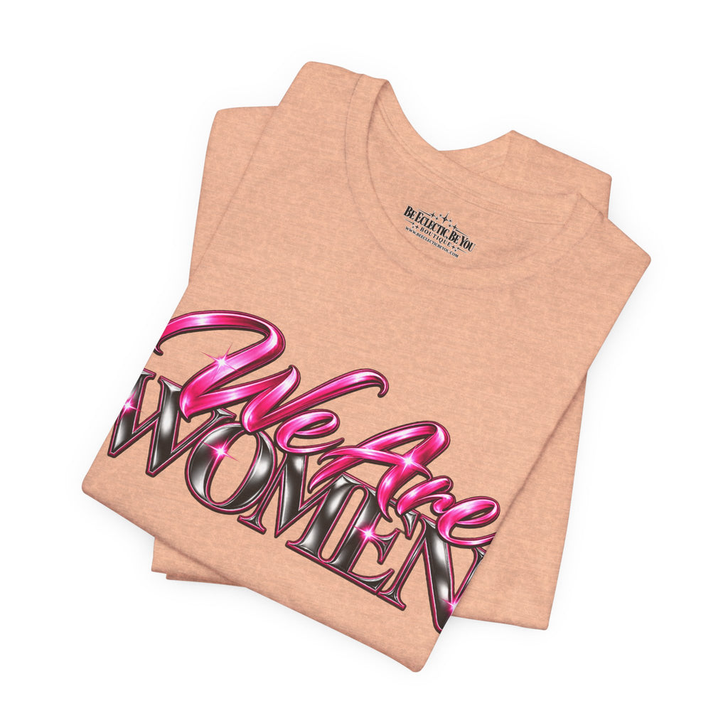 We Are Women Caregivers Awareness T-Shirt