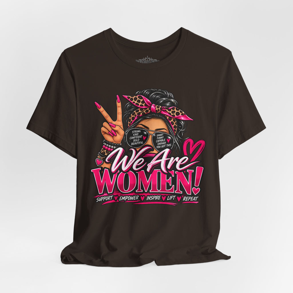 We Are Women Empowerment Graphic T-Shirt