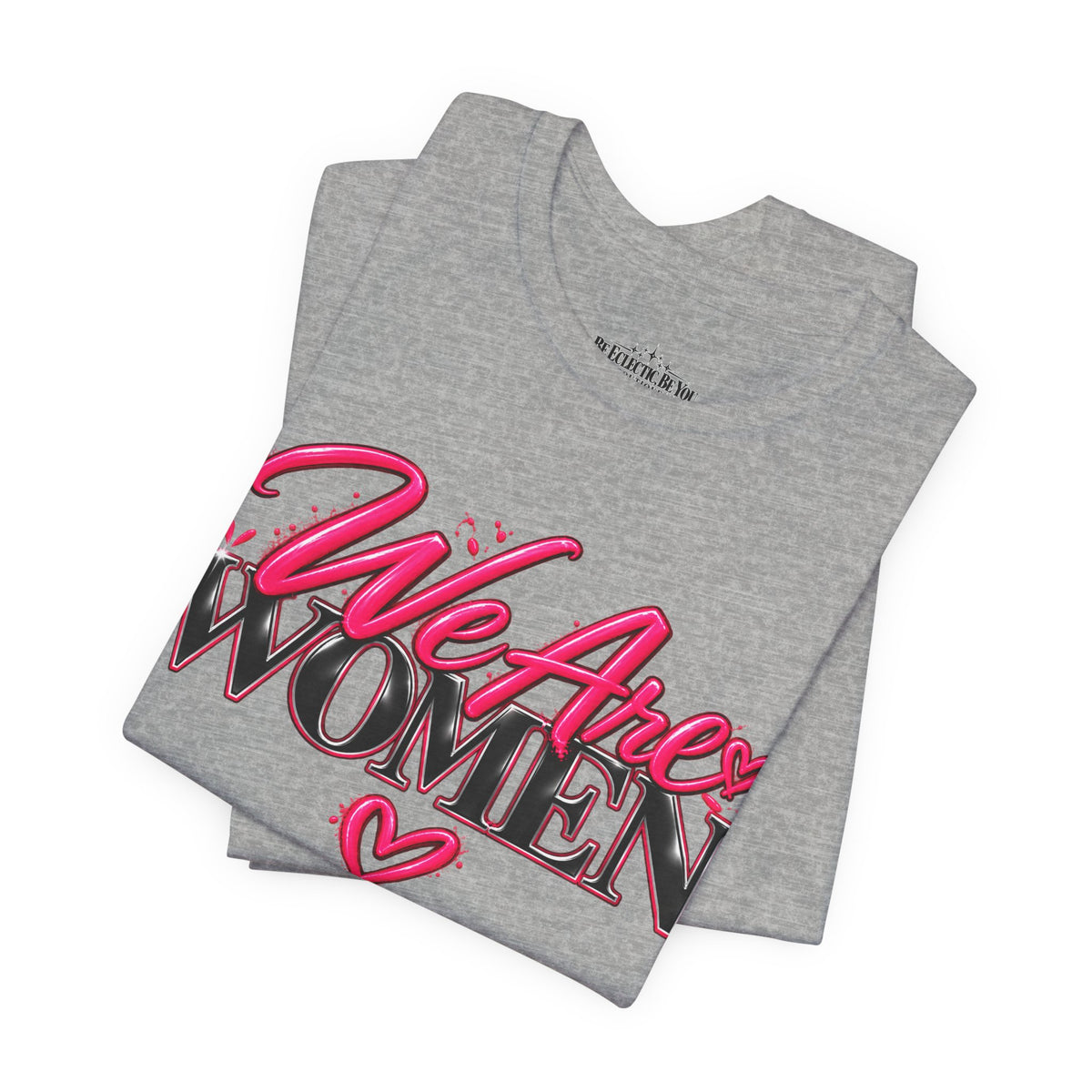 We Are Women EMTs Graphic T-Shirt