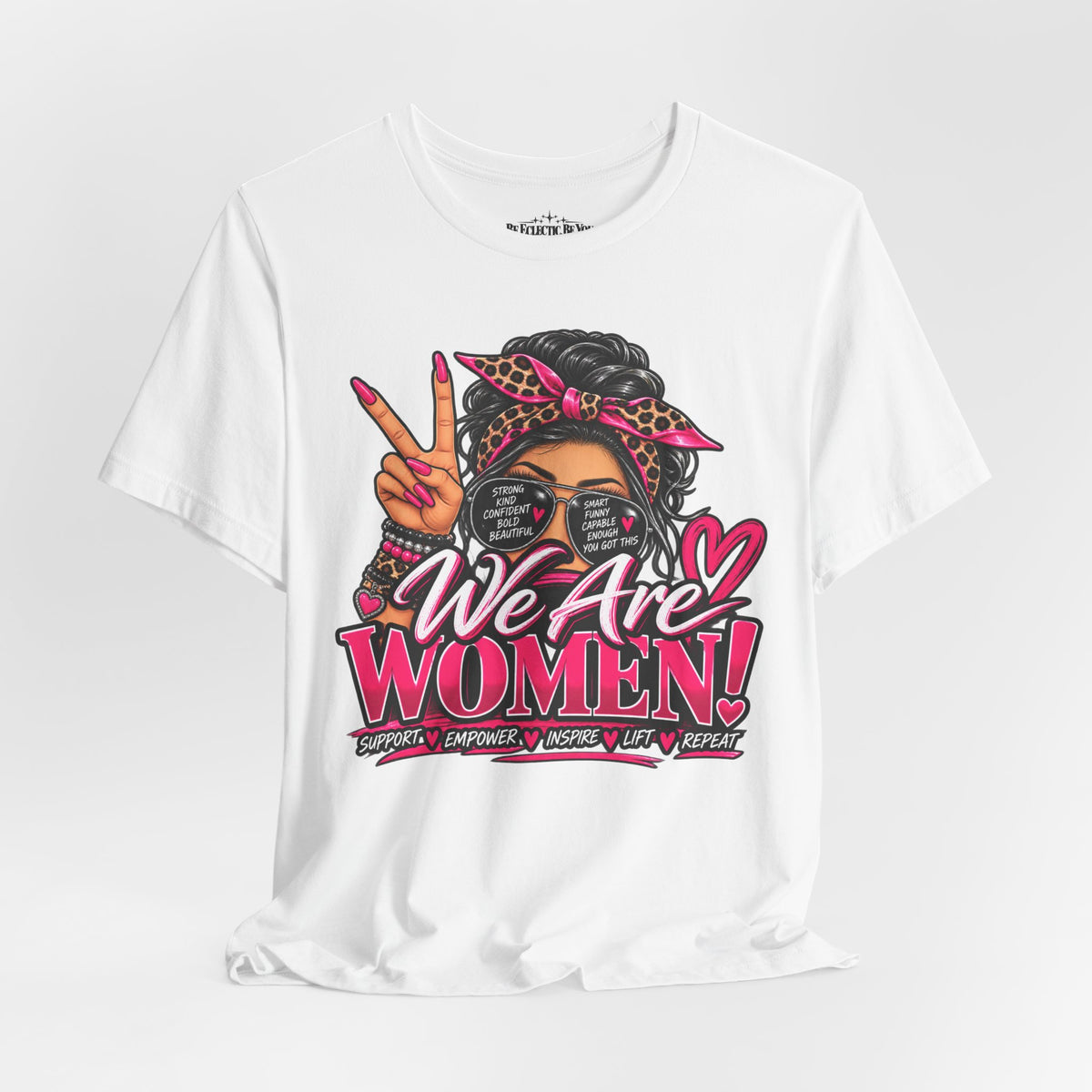 We Are Women Empowerment Graphic T-Shirt