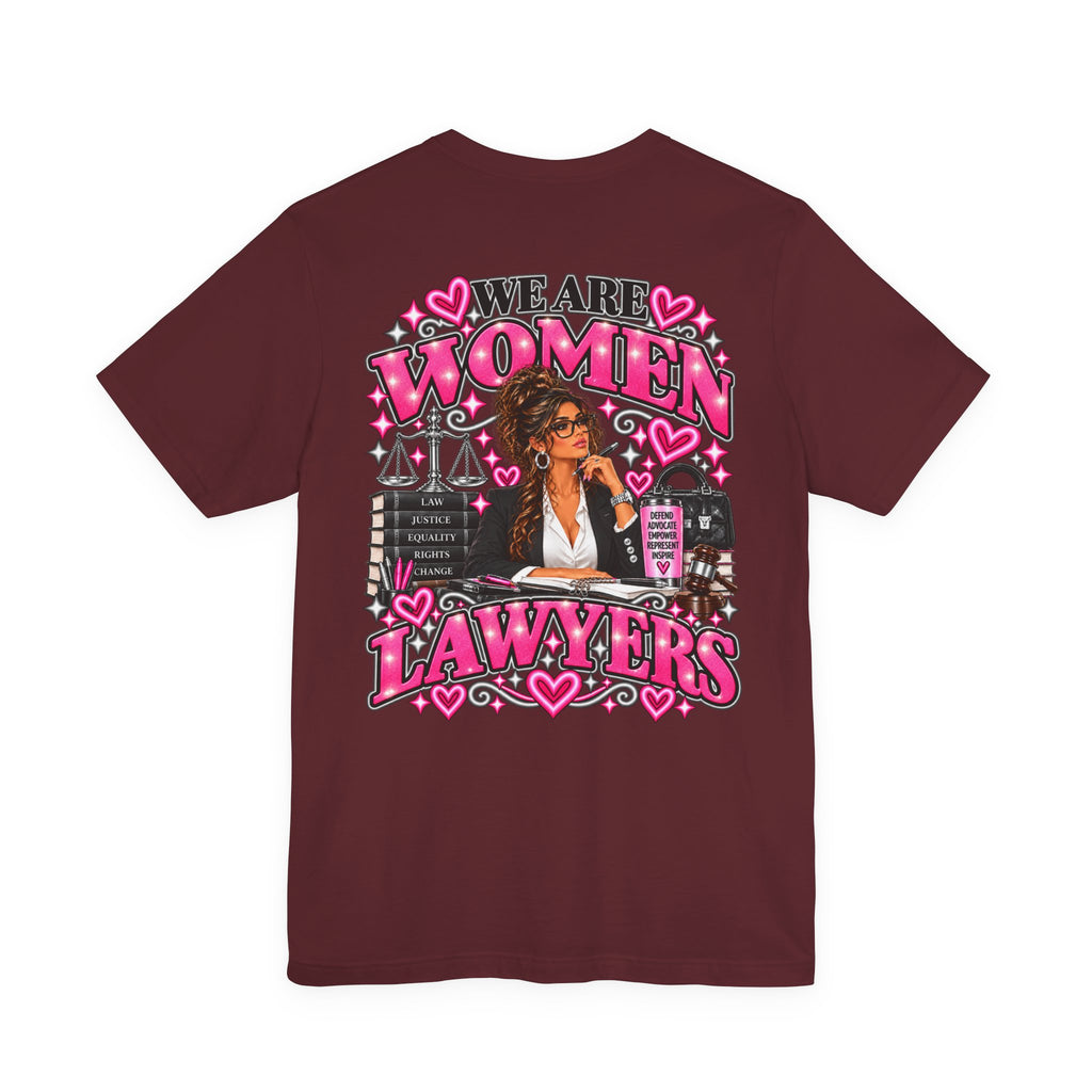 We Are Women Lawyers Graphic Tee