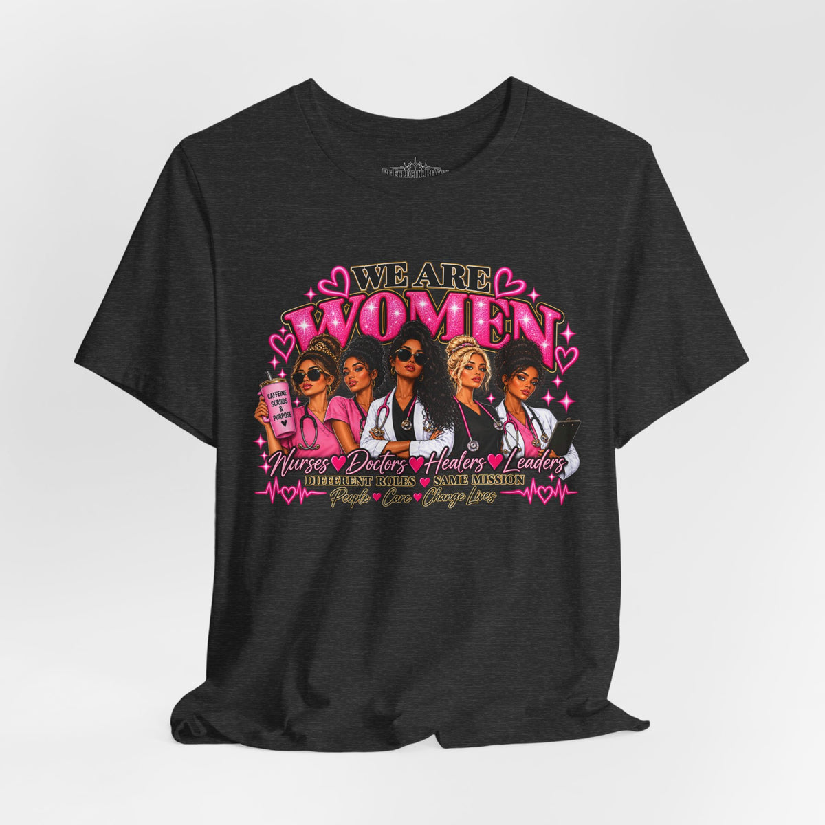 We Are Women Empowerment Graphic T-Shirt