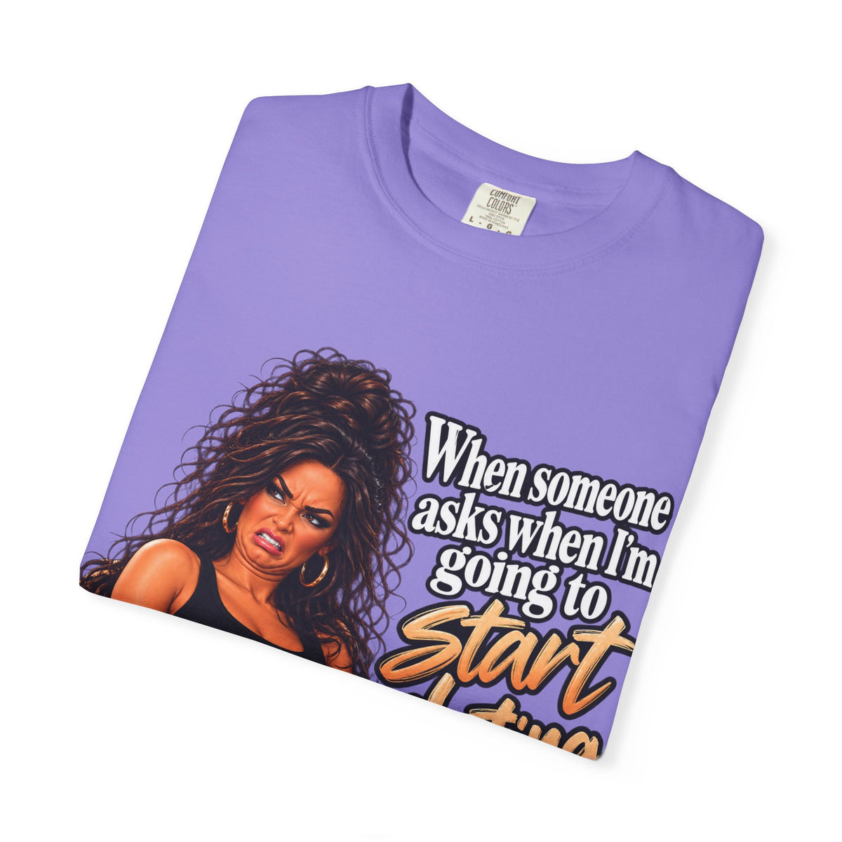 Graphic T-Shirt — "When someone asks when I’m going to start dating again" Retro Diva Tee