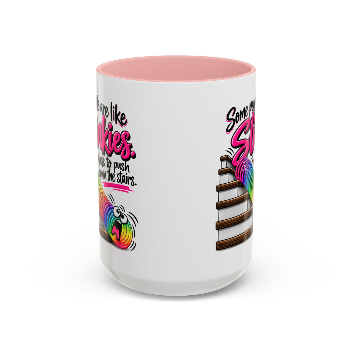 “Some People Are Like Slinkies” Mug