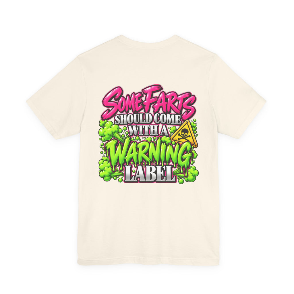 Some Farts Should Come with a Warning Label Funny Graphic Tee
