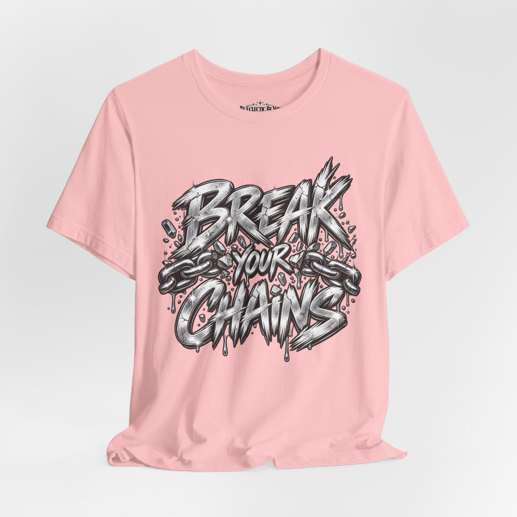 Break Your Chains Graphic T-Shirt