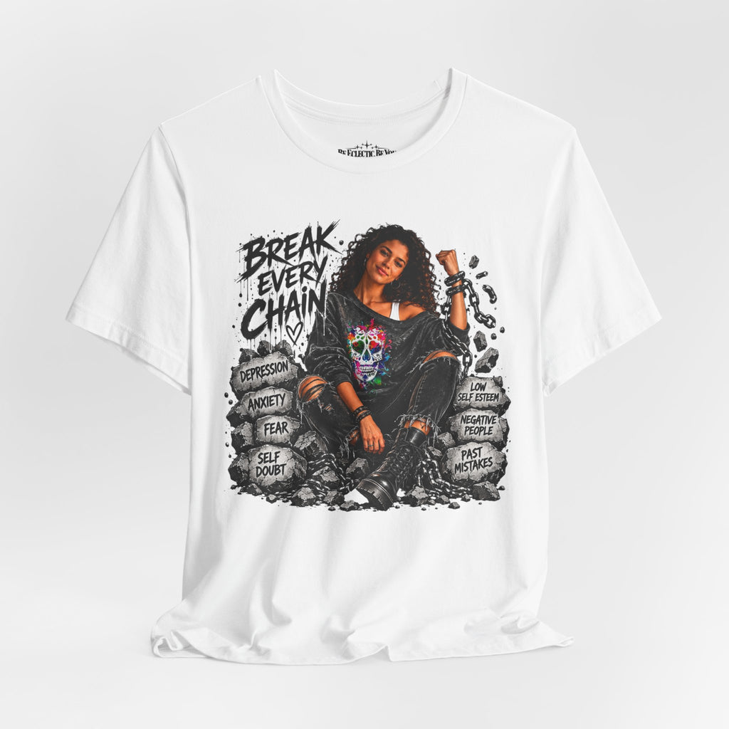 Break Every Chain Inspirational T-Shirt