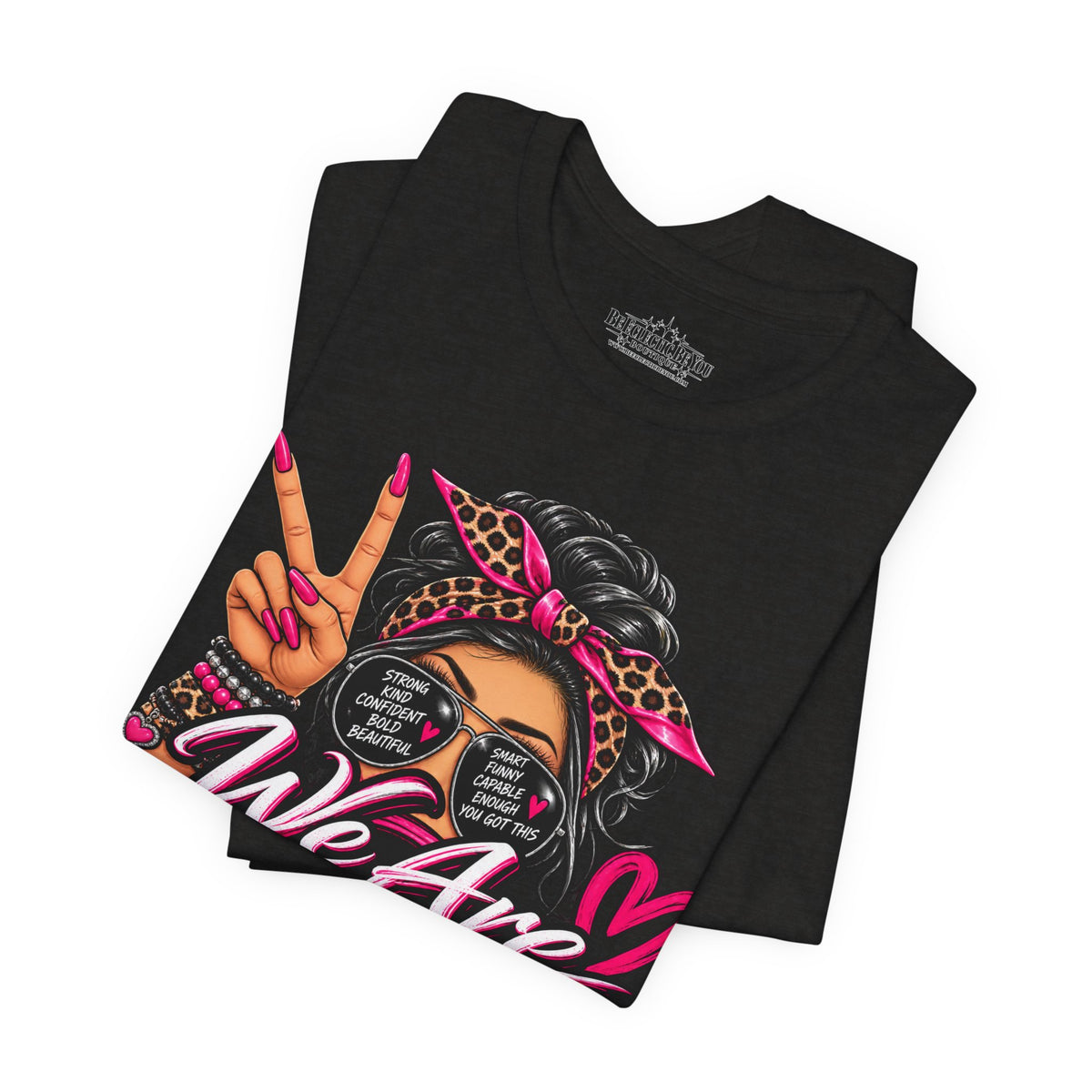 We Are Women Empowerment Graphic T-Shirt