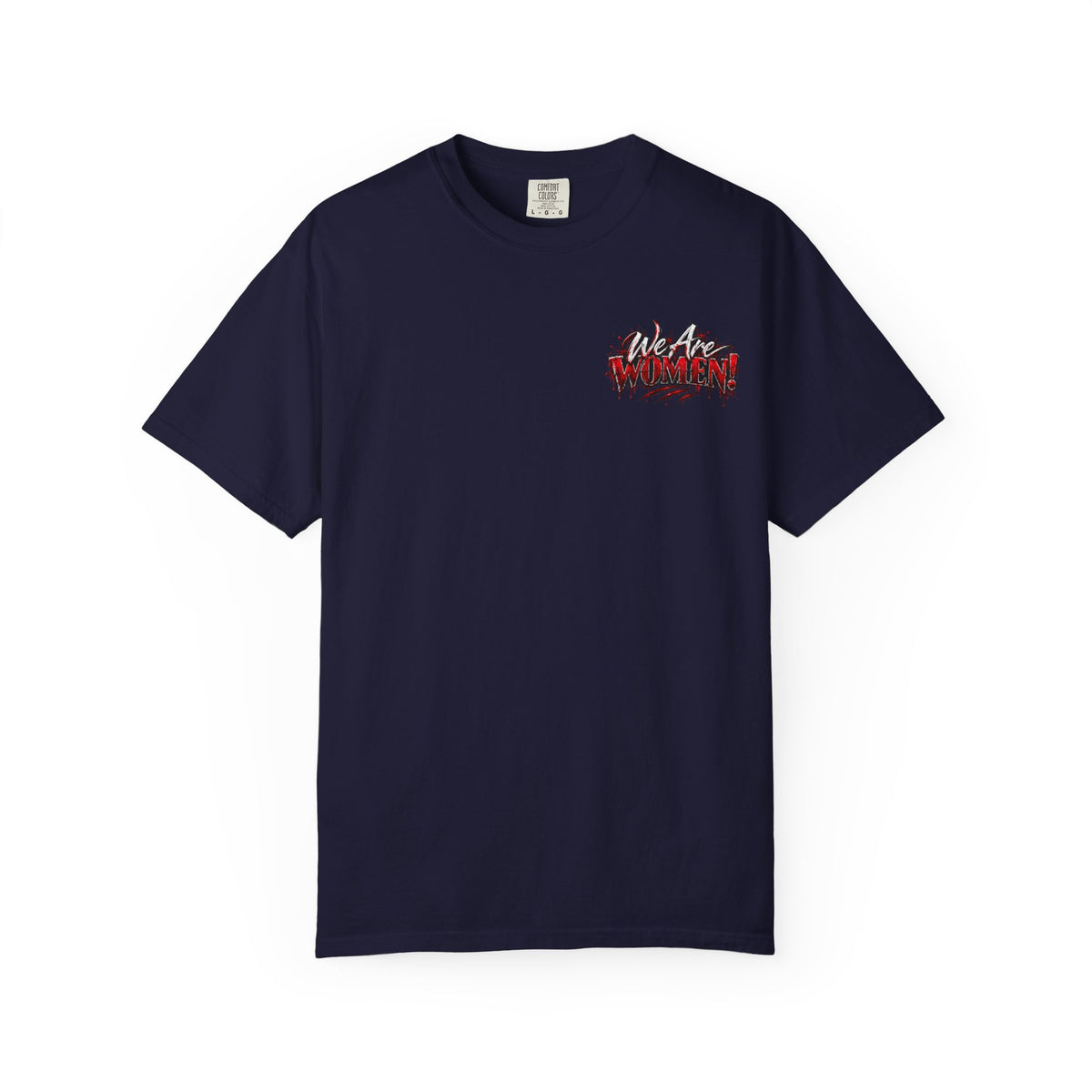 We Are Women T-Shirt — Zombie Apocalypse Funny Survival Tee (ketchup packets)