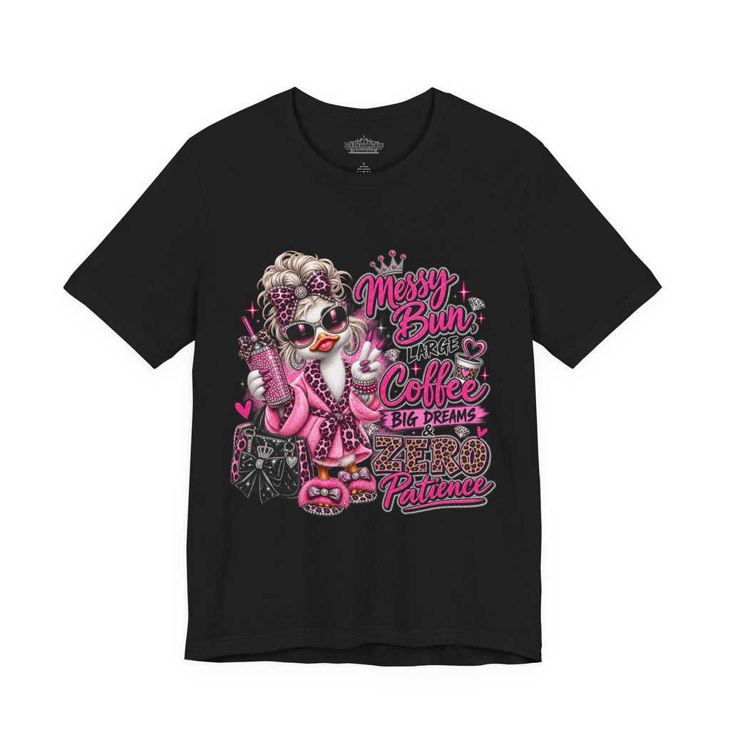 Messy Bun Coffee Big Dreams Pink Glam T-Shirt