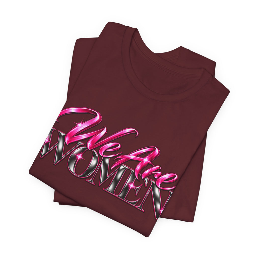 We Are Women Administrators Graphic Tee