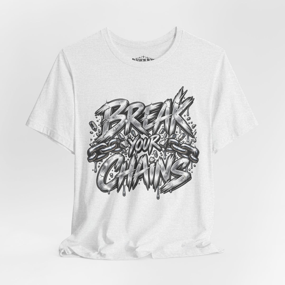 Break Your Chains Graphic T-Shirt