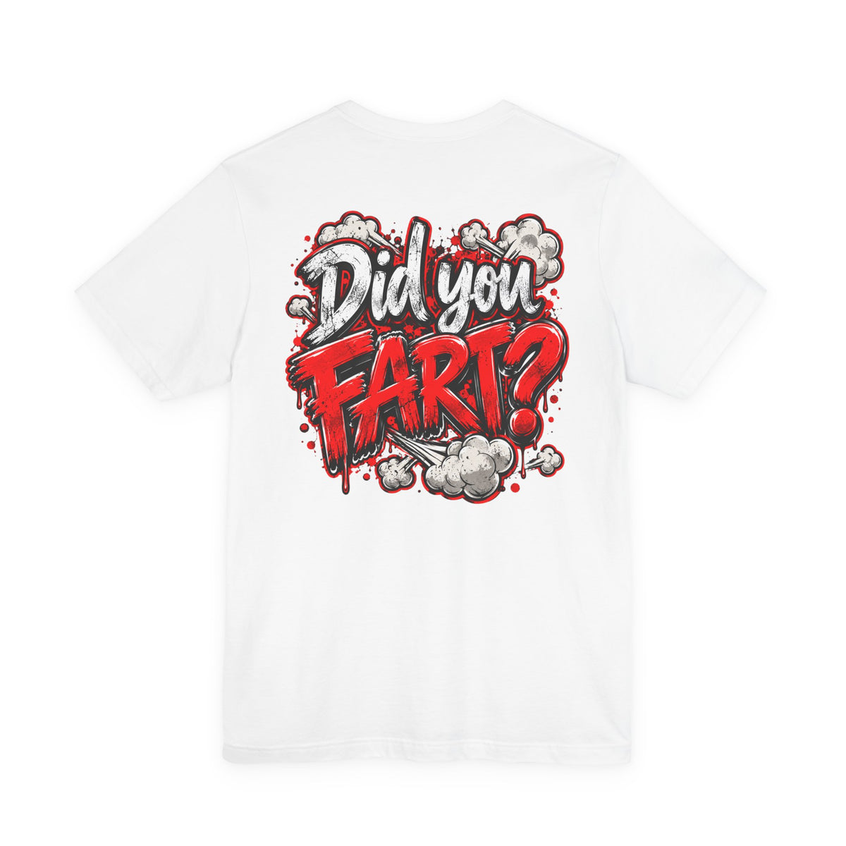 Did You Fart? Funny Humor Graphic T-Shirt
