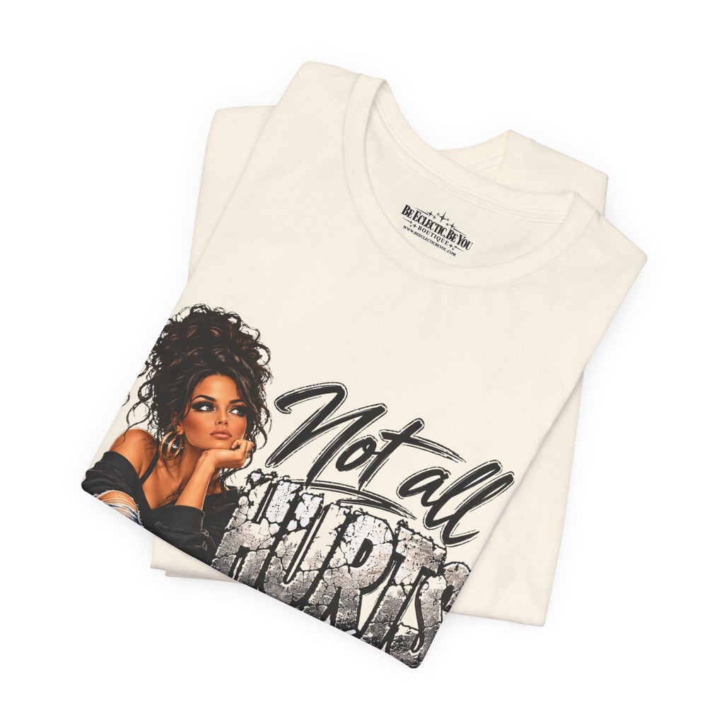 Not All Hurts Can Be Photographed Graphic T-Shirt