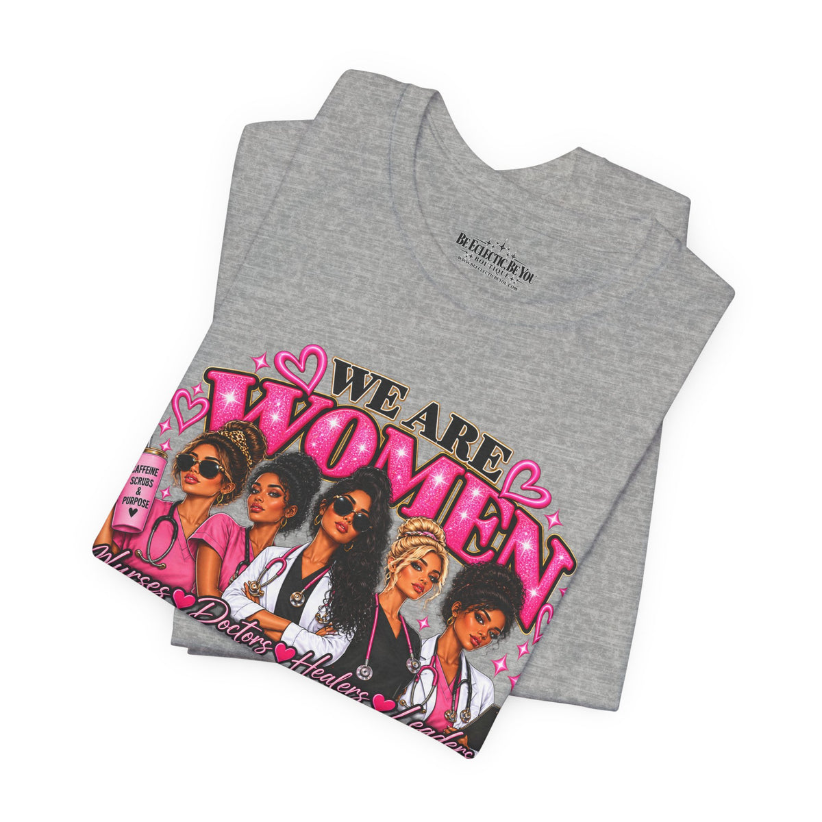 We Are Women Empowerment Graphic T-Shirt