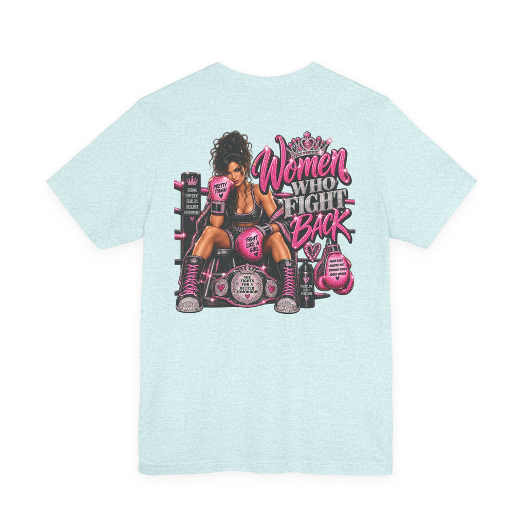 Women Who Fight Back Graphic Tee