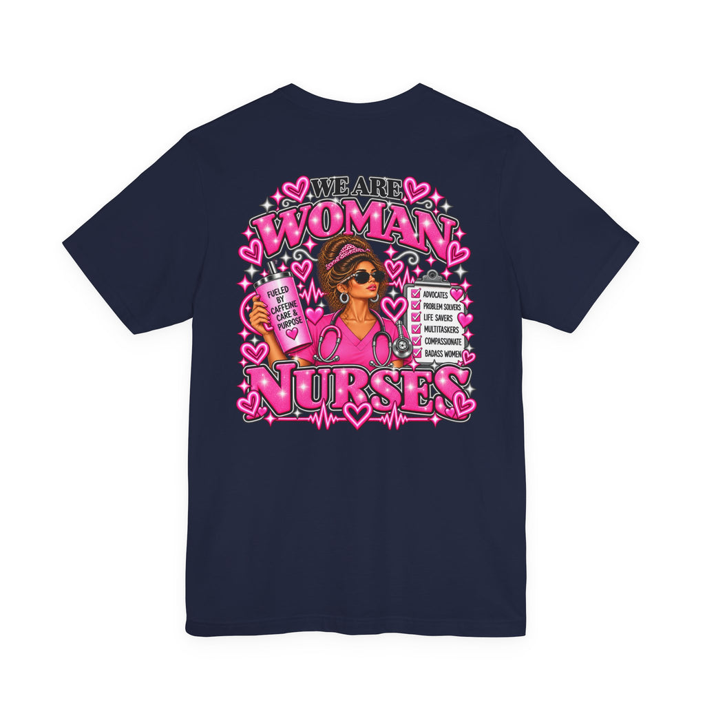 We Are Women Nurses Graphic Tee