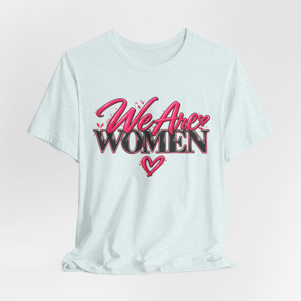 We Are Women EMTs Graphic T-Shirt