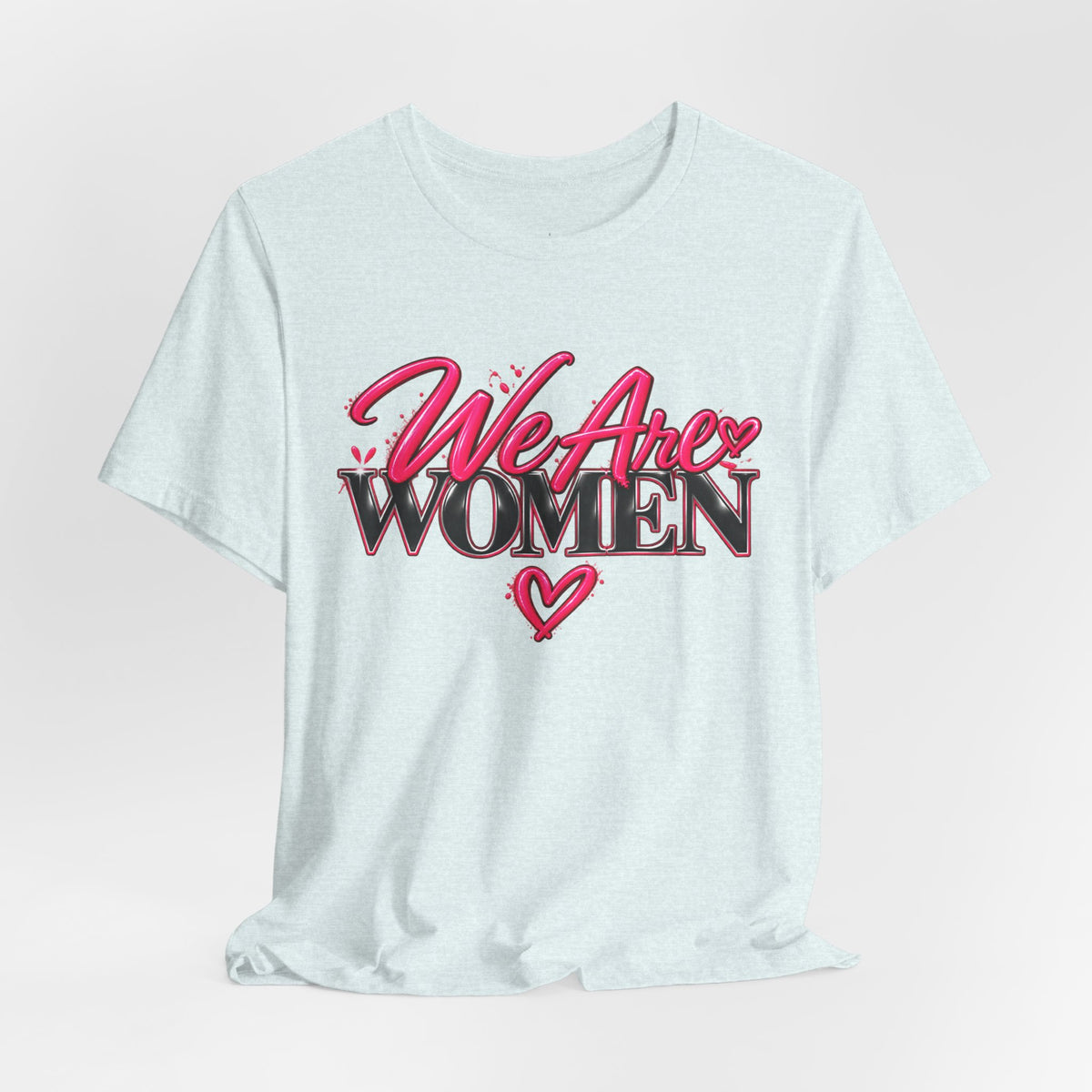 We Are Women EMTs Graphic T-Shirt