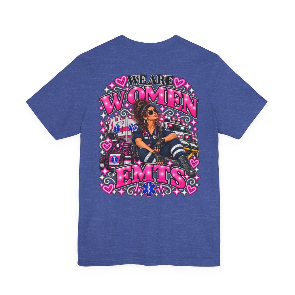 We Are Women EMTs Graphic T-Shirt