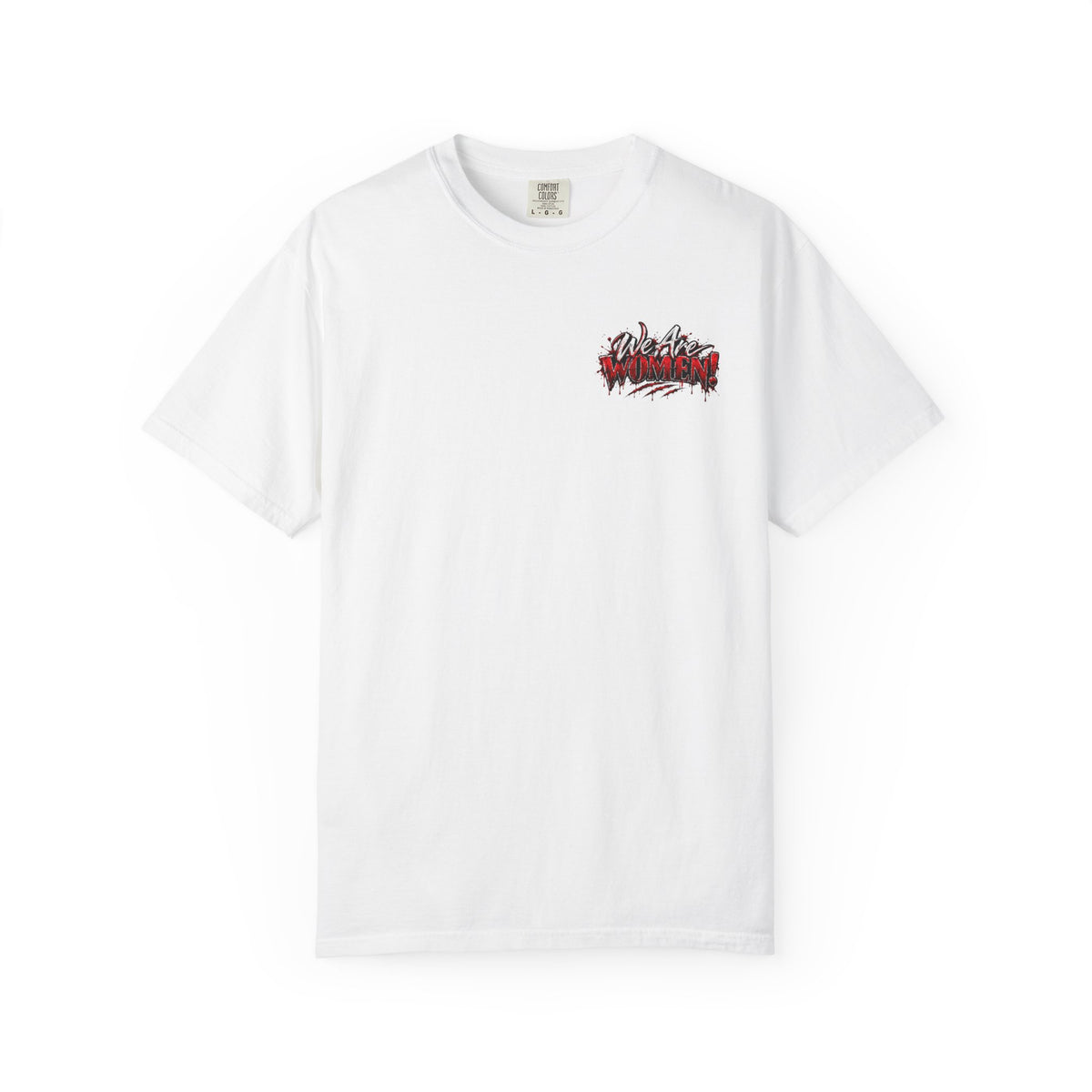We Are Women T-Shirt — Funny Zombie Apocalypse Shirt with Ketchup Packets